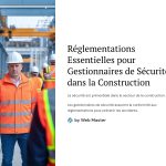 1 Reglementations Essentielles pour Gestionnaires de Securite dans la Construction